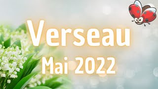 ♒ Verseau ♒ Mai 2022 Les soucis sestompent les souhaits se réalisent✨ [upl. by Inalan106]