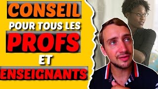 Un conseil pour tous les profs et enseignants [upl. by Ynove]