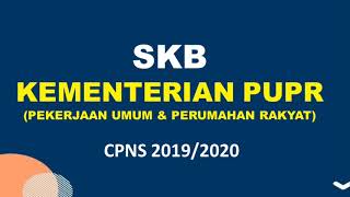 SKB CPNS 2020  KEMENTERIAN PUPR Pekerjaan umum amp perumahan rakyat [upl. by Dnana863]