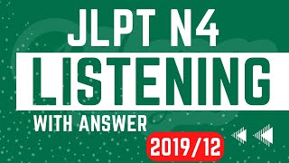 Jlpt N4 Listening Practice Choukai With Answers For 2019 [upl. by Sosthina471]