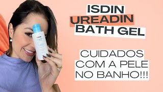 GEL DE BANHO UREADIN DA ISDIN  Cuidados com a pele [upl. by Esyak]