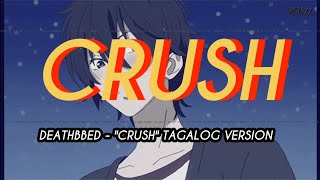 DEATHBED  quotCRUSHquot TAGALOG REQUESTED VERSION [upl. by Saul]