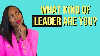 UNDERSTANDING YOUR LEADERSHIP STYLE And How To Find YOURS [upl. by Aihtnamas]