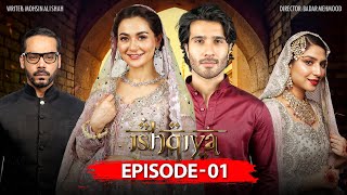 Ishqiya Episode 1  Feroze Khan  Hania Amir  Ramsha Khan [upl. by Ut]