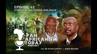 Ethiopia  Abyssinia and back  Pan Africanism Today EP 42 [upl. by Pirbhai]