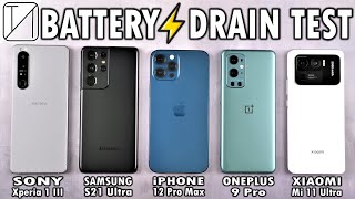 Sony Xperia 1 III vs S21 Ultra  iPhone 12 Pro Max  OnePlus 9 Pro  Mi 11 Ultra Battery DRAIN Test [upl. by Cavan]