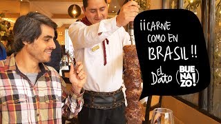 Las mejores carnes al rodizio al estilo de Brasil  El Dato Buenazo EP 10 [upl. by Terraj805]