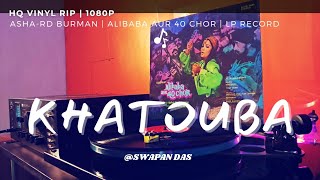 Khatouba  LP Record Version  Asha Bhosle  R D Burman  ALIBABA AUR 40 CHOR 1980 SwapanDas [upl. by Yraeg433]