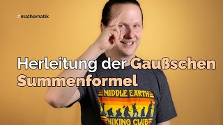 Herleitung der Gaußschen Summenformel [upl. by Niasuh925]