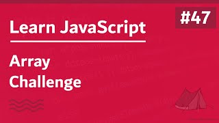 Learn JavaScript In Arabic 2021  047  Array Challenge [upl. by Ancelin]