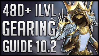 Patch 102 ULTIMATE Gearing Guide  Get Item Level 480 [upl. by Macur908]