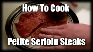 Petite Sirloin Steaks [upl. by Suzy]