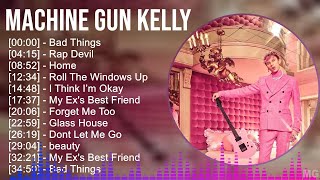 Machine Gun Kelly 2024 MIX Playlist  Bad Things Rap Devil Home Roll The Windows Up [upl. by Quintessa680]