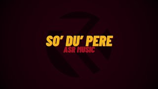 ASR music  So du pere [upl. by Adnanref]