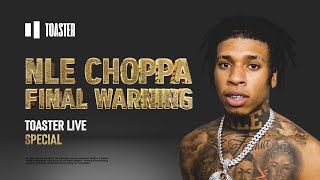 NLE Choppa  Final Warning  Toaster Live Special [upl. by Ddot771]