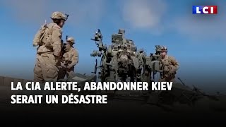 La CIA alerte abandonner Kiev serait un désastre [upl. by Adnuhsal]