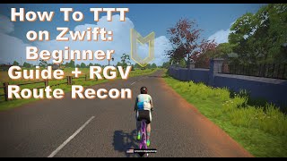 How to Team Time Trial on Zwift Beginner  RGV Route Recon [upl. by Priestley881]