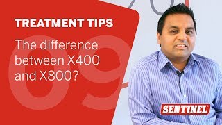 The difference between X400 and X800 Sentinel Treatment Tips 9 [upl. by Anirtal]