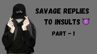 What to say when someone insults you  Savage replies to insult 😈 Part 1 [upl. by Jeniece813]