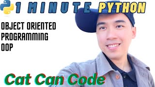 1 Minute Python  Object Oriented Programming OOP  Cat Can Code [upl. by Uta613]