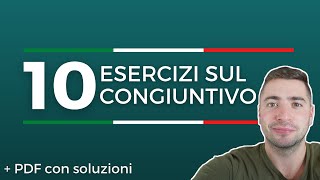 10 esercizi sul CONGIUNTIVO in italiano con SOLUZIONE [upl. by Hoisch]