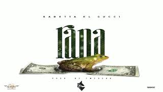 Karetta El Gucci  Rana Audio Oficial [upl. by Jennine202]