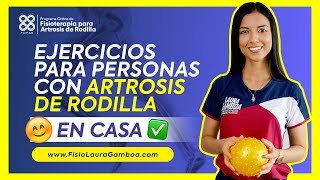 ᐈ Ejercicios para Artrosis de Rodilla ✅ 【 RUTINA SEGURA en CASA 】 Desgaste de Cartílago 🟢 [upl. by Ennyleuqcaj944]