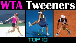 WTA  Tweeners Top 10 [upl. by Tiffa]