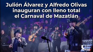 Julión Álvarez y Alfredo Olivas inauguran con lleno total el Carnaval Internacional de Mazatlán [upl. by Sidell]