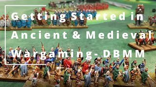 Getting Started in Historical Ancient and Medieval Wargaming  DBMM [upl. by Ezeerb]