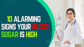 10 Alarming Signs Your Blood Sugar is Dangerously High Dont Ignore These [upl. by Anaibaf]