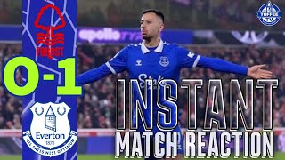 Nottingham Forest 01 Everton  Instant Match Reaction [upl. by Katerina609]