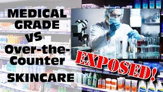 The Truth about Medical Grade Skincare vs Over the Counter Skincare Products [upl. by Ixela]