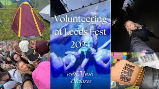 Volunteering at Leeds Festival 2024 with Music Declares [upl. by Rycca]