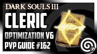 Dark Souls 3  Cleric Build Optimization v6  PVP Guide 162 [upl. by Annerb]