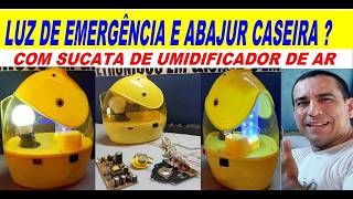 COMO FAZER LUZ DE EMERGÊNCIA E ABAJUR CASEIRA  COM SUCATA DE UMIDIFICADOR DE AR consertasereno [upl. by Ardnosal]