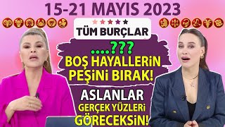 15  21 Mayıs 2023 Nuray Sayarı Haftalık Burç Yorumları  GÜZEL GÜNER ÇOK YAKIN  GÖR ARTIK YETER [upl. by Pontus513]