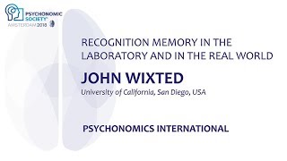 John Wixted Psychonomics International Amsterdam Keynote Address 2018 [upl. by Charpentier]