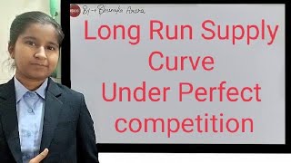 Long Run Supply Curve under Perfect competition [upl. by Nikolia]