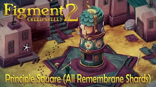 Figment 2 Principle Square Walkthrough All Remembrane Shards [upl. by Yesrej]