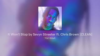 It Wont Stop by Sevyn Streeter ft Chris Brown CLEAN [upl. by Damara129]