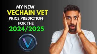 My New VECHAIN VET Price Prediction for 20242025 [upl. by Garwin]