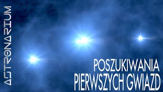 Poszukiwania pierwszych gwiazd  Astronarium 142 [upl. by Oberon]