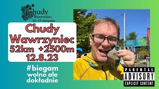 Chudy Wawrzyniec 50  52km 2500m  1282023 biegamwolnoaledokładnie [upl. by Kalvn729]