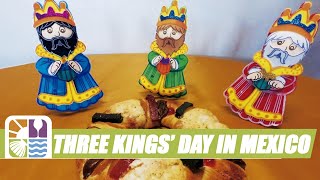 The True Meaning Behind Día de Reyes Three Kings Day in Mexico [upl. by Alsi]