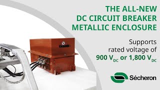 Metallic Enclosure for Rail DC Circuit Breaker  Line Breaker Box  UR 10 amp UR 15  Sécheron [upl. by Elmira32]