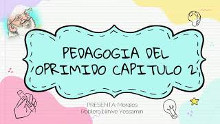 CAPITULO II PEDAGOGIA DEL OPRIMIDO [upl. by Etteniuqna8]