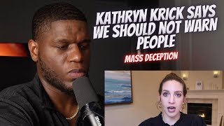 Kathryn Krick says we shouldnt warn or expose MAJOR DECEPTION KathrynKrick [upl. by Ahsilem]