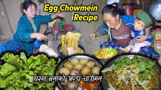 Home Made Egg Chowmein cooking and eating in our village kitchen  Village style egg noodles making [upl. by Delastre]