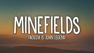 Faouzia amp John Legend  Minefields Lyrics [upl. by Akcirret118]